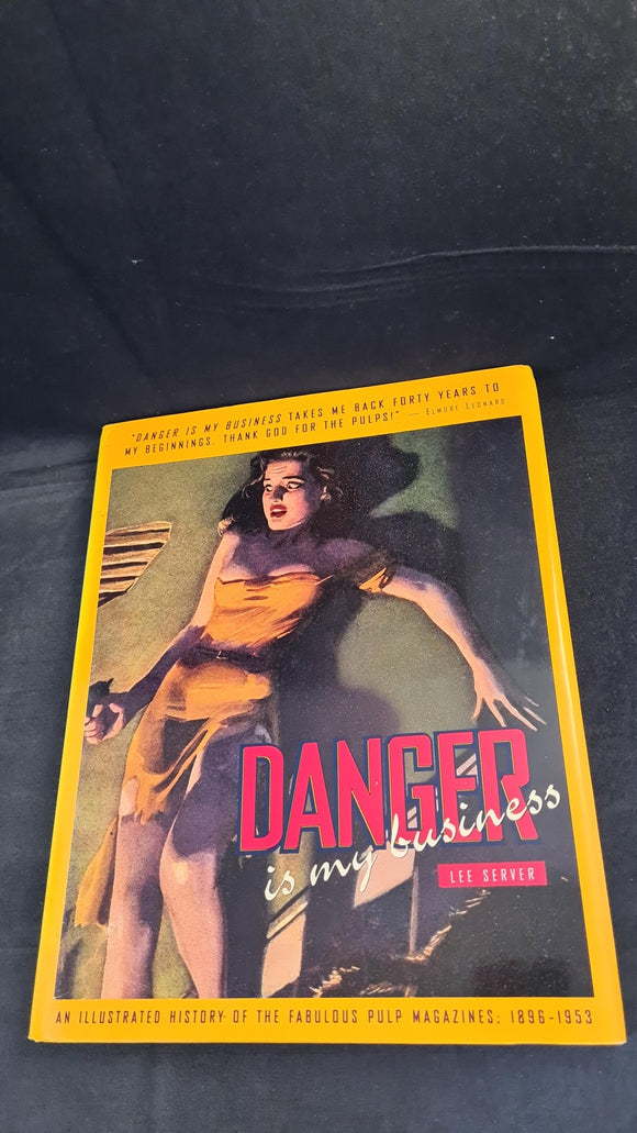 Lee Server - Danger is my business, Chronicle Books, 1993, First Edition