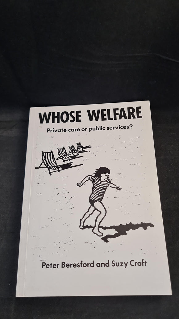 Peter Beresford - Whose Welfare, Private care or public services? Lewis Cohen Studies, 1986