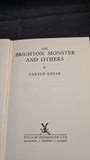 Gerald Kersh - The Brighton Monster and Others, William Heinemann, 1953, First Edition