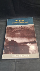 Rosalin Barker - Whitby, North Yorkshire, Blackthorn Press, 2007, Paperbacks