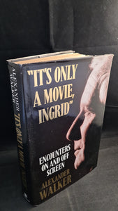 Alexander Walker - "It's Only A Movie Ingrid", Headline, 1988, First Edition