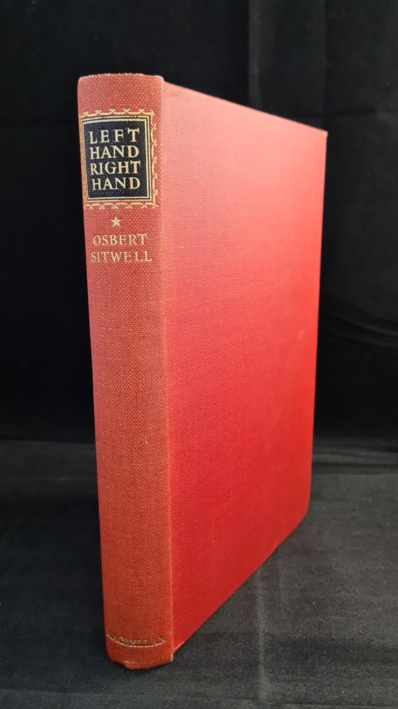 Osbert Sitwell - Left Hand Right Hand! Macmillan & Co. 1945, An Autobiography