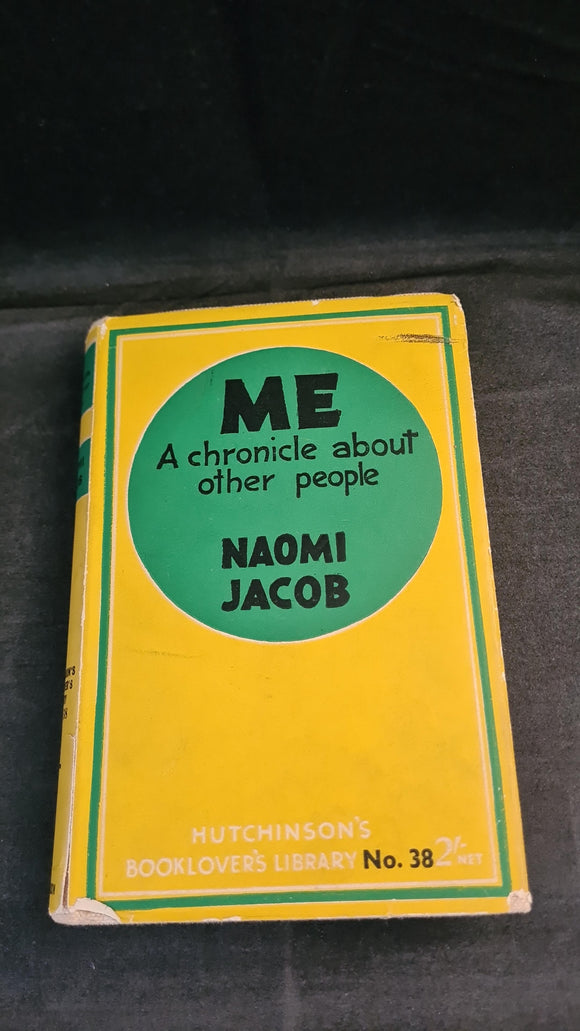 Naomi Jacob - Me, A Chronicle about Other People, Hutchinson, no date, Signed