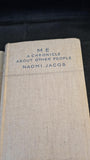 Naomi Jacob - Me, A Chronicle about Other People, Hutchinson, no date, Signed