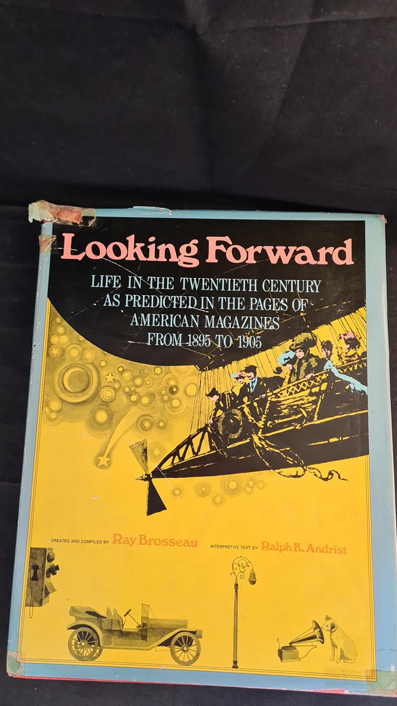 Ray Brosseau - Looking Forward, Life in the 20th Century, American Heritage Press, 1970