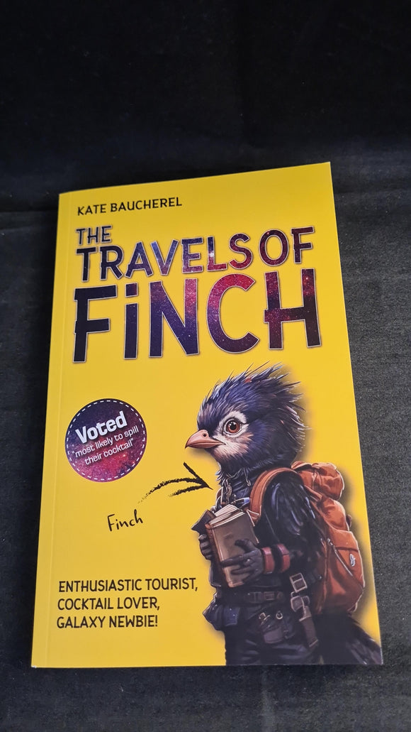 Kate Baucherel - The Travels of Finch, Galia Books, 2025, Signed, First Edition, Paperbacks