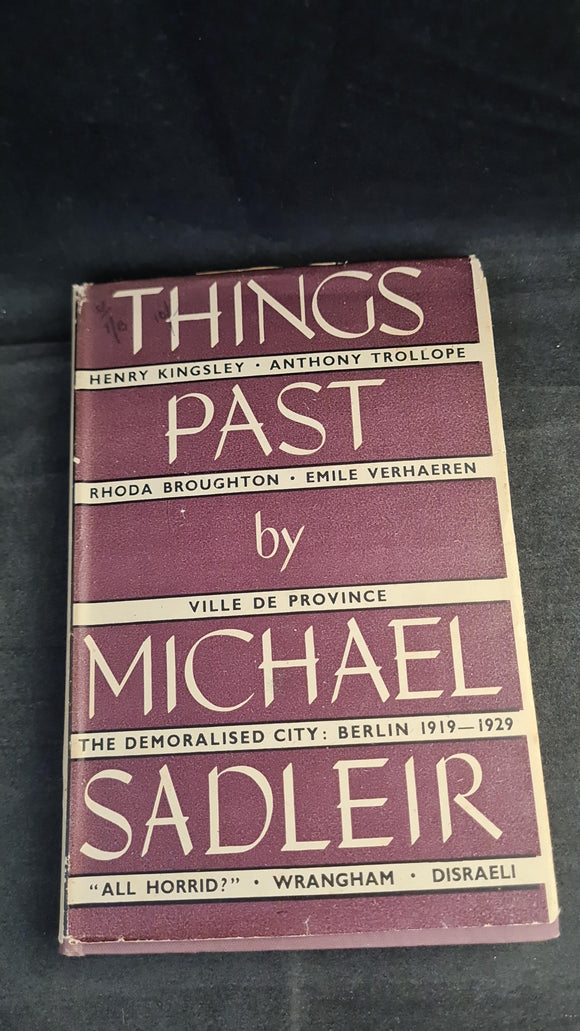 Michael Sadleir - Things Past, Constable, 1944