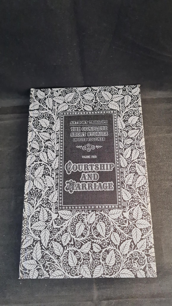 Anthony Trollope - Complete Short Stories in Five Volumes, Volume Four, Trollope Society