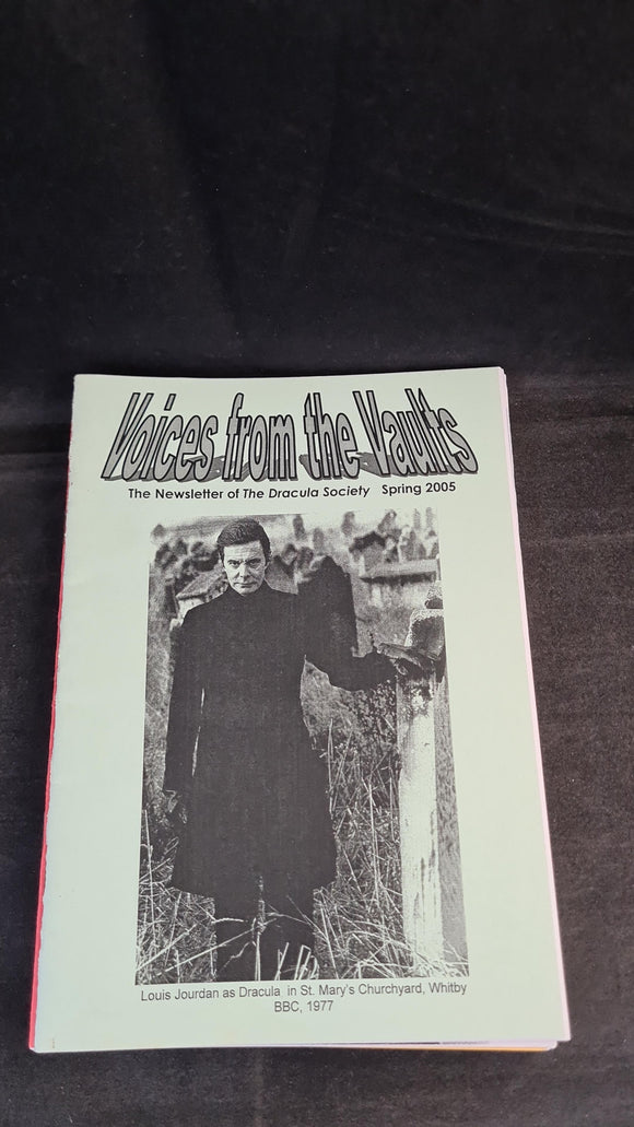Voices from the Vaults - Newsletter of The Dracula Society, Spring 2005