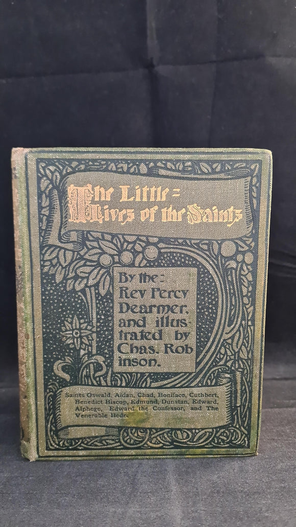 Rev. Percy Dearmer - The Little...Lives of the Saints, Wells Gardner, 1900, First Edition