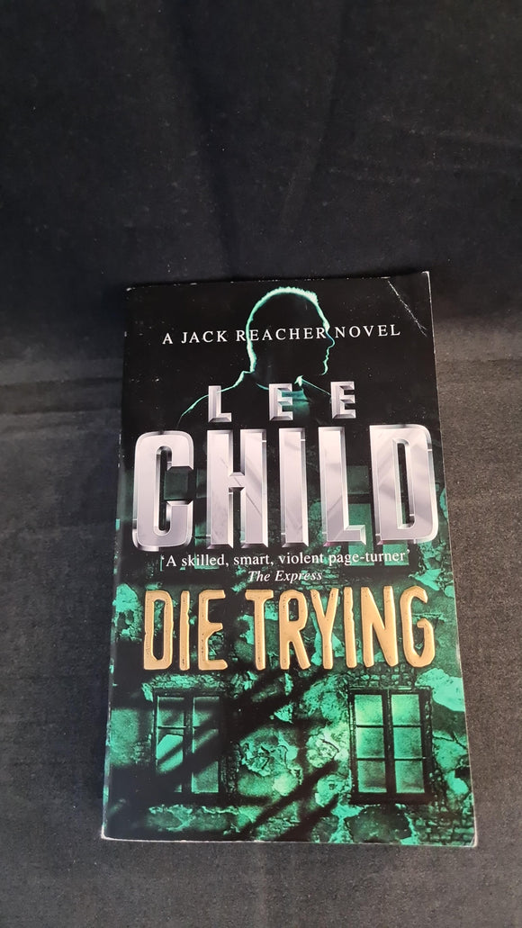 Lee Child - Die Trying, Bantam Books, 1999, Paperbacks