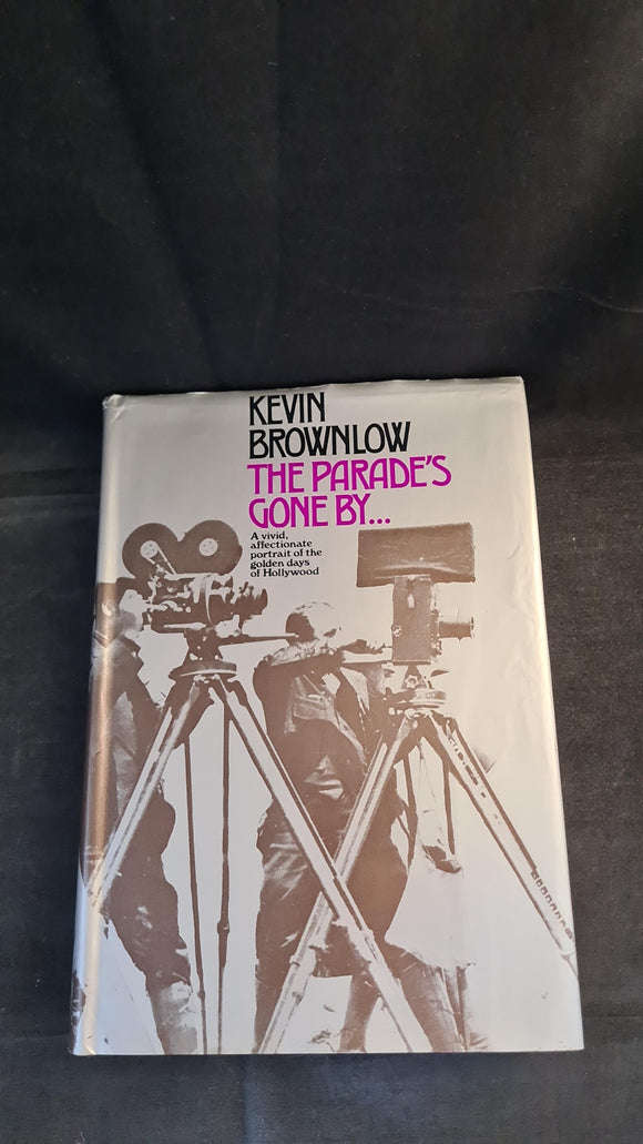Kevin Brownlow The Parade's Gone By... Secker & Warburg, 1969
