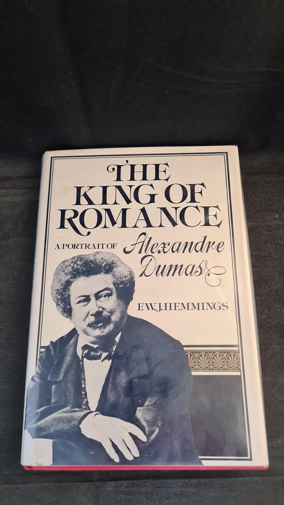 F Hemmings - The King of Romance-Alexandre Dumas, Hamish Hamilton, 1979