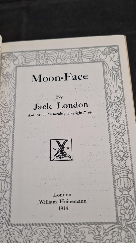 Jack London - Moon-Face, William Heinemann, 1914