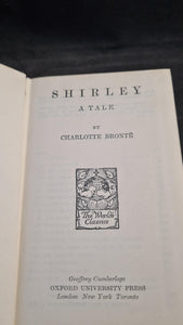 Charlotte Bronte - Shirley, A Tale, Oxford University Press, 1947