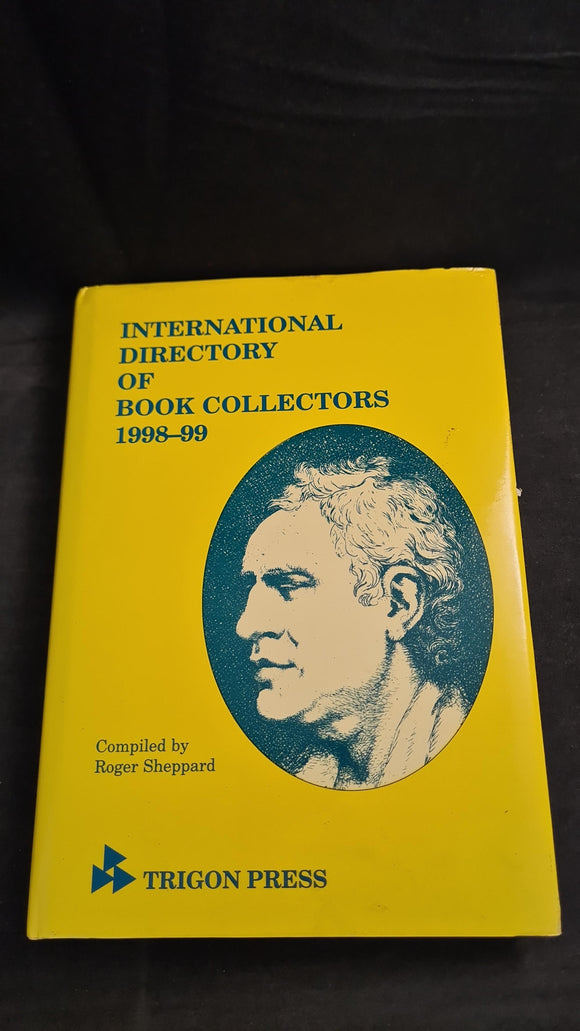 Roger Sheppard - International Directory of Book Collectors 1998-99, Trigon Press, 1998