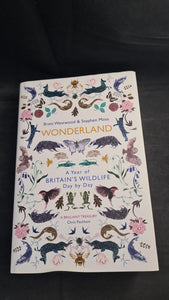 Brett Westwood & Stephen Moss - Wonderland, Britain's Wildlife, John Murray, 2017