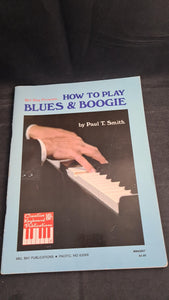 Paul T Smith - How to Play Blues & Boogie, Mel Bay Publications, 1982