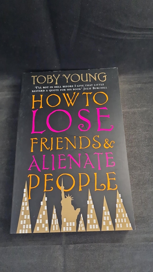 Toby Young - How To Lose Friends & Alienate People, Little, Brown, 2001, Paperbacks