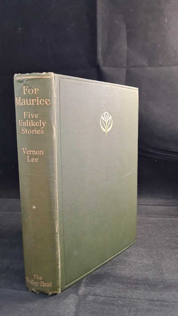 Vernon Lee - For Maurice, Five Unlikely Stories, John Lane, 1927, First Edition