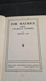 Vernon Lee - For Maurice, Five Unlikely Stories, John Lane, 1927, First Edition