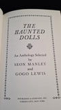 Seon Manley & Gogo Lewis - The Haunted Dolls, Doubleday, 1980, First Edition