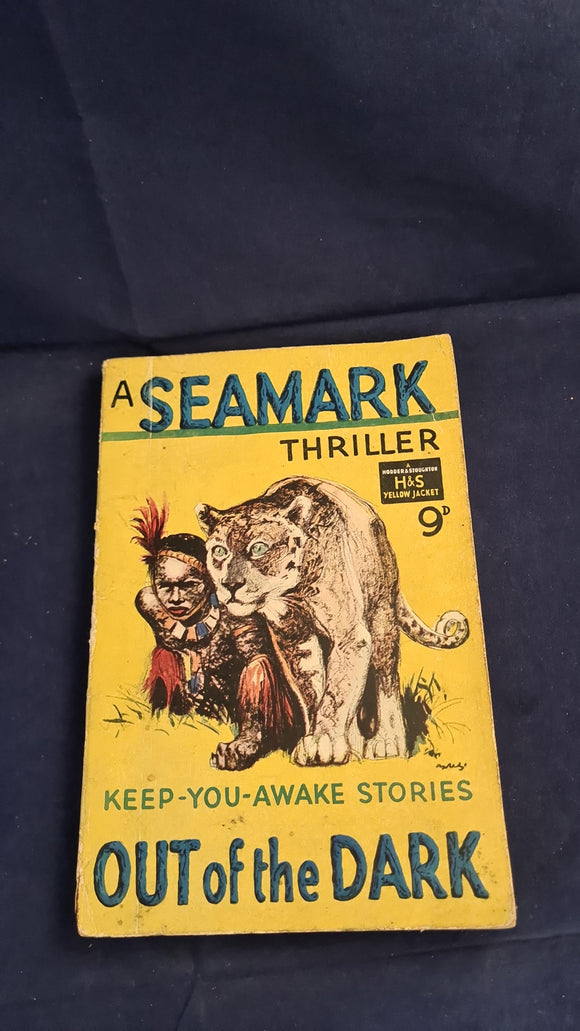 Seamark - Out Of The Dark, Hodder & Stoughton, no date