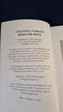 Todd Slaughter - Colonel Parker, Hero or Heel, 2022, Inscribed, Signed
