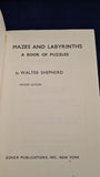 Walter Shepherd - Mazes and Labyrinths, a book of puzzles, Dover Publications, 1961