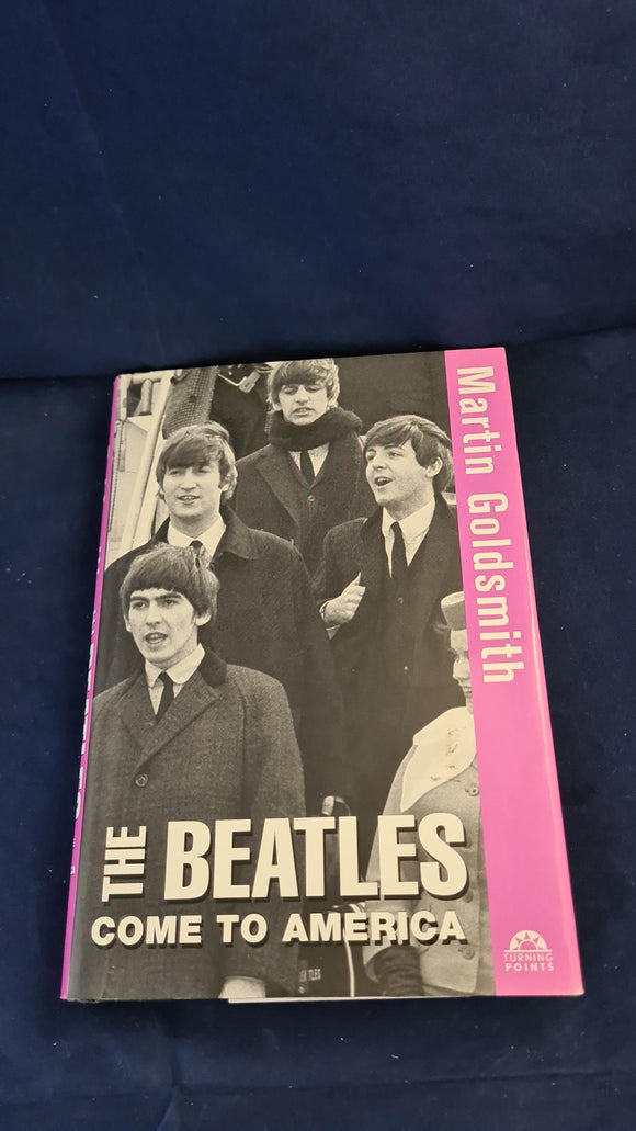 Martin Goldsmith - The Beatles come to America, John Wiley, 2004