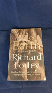 Richard Fortey - The Earth, Harper Perennial, 2005, Paperbacks