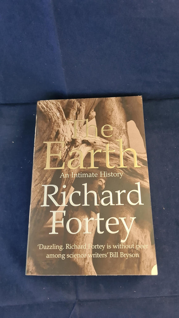 Richard Fortey - The Earth, Harper Perennial, 2005, Paperbacks