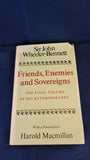John Wheeler-Bennett - Friends, Enemies & Sovereigns, Macmillan, 1976