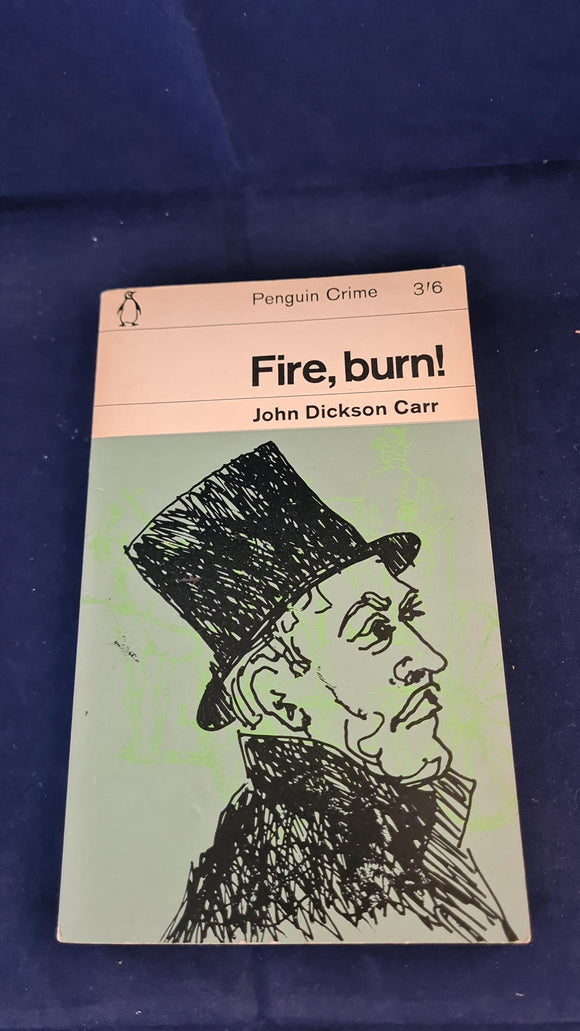John Dickson Carr - Fire, Burn! Penguin Books, 1965, Paperbacks