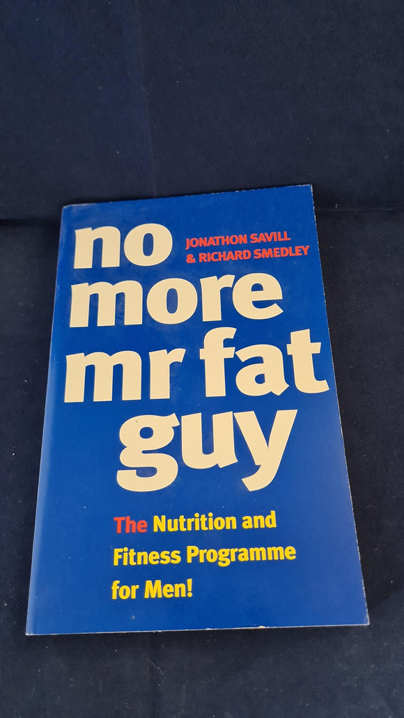 Jonathon Savill - No More Mr Fat Guy, Vermillion, 1998, Paperbacks
