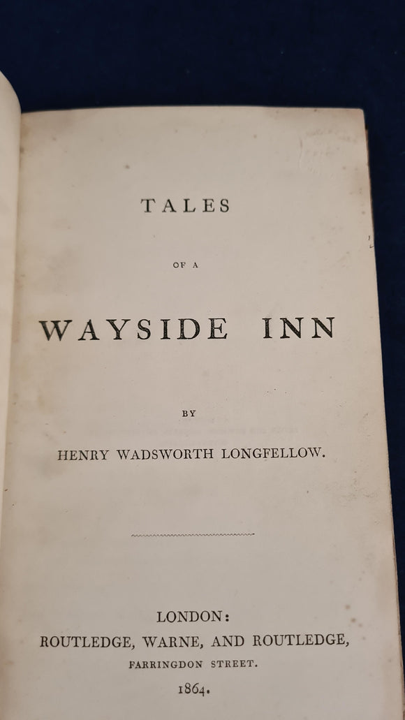 Henry Wadsworth Longfellow - Tales of a Wayside Inn, Routledge, Warne, 1864