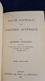 Anthony Trollope - South Australia & Western Australia, Chapman and Hall, 1875