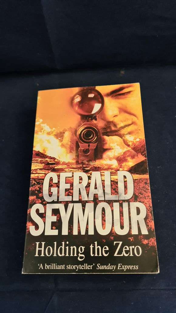 Gerald Seymour - Holding the Zero, Corgi Books, 2001, Paperbacks