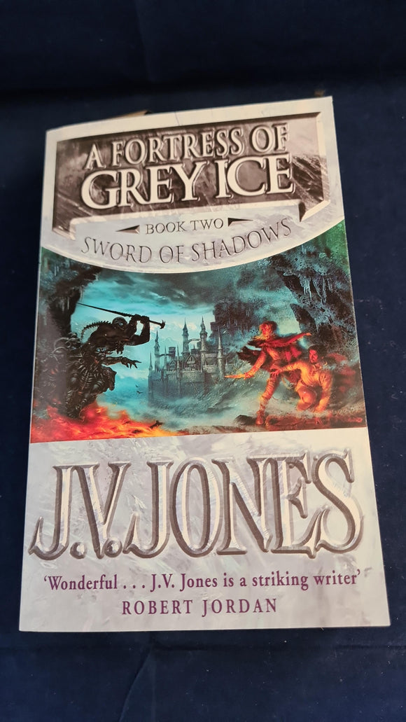 J V Jones - A Fortress of Grey Ice, Orbit Books, 2002, Paperbacks