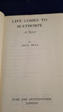 Neil Bell - Life Comes To Seathorpe, Eyre & Spottiswoode, 1946