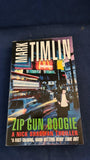 Mark Timlin - Zip Gun Boogie, Headline, 1992, Paperbacks