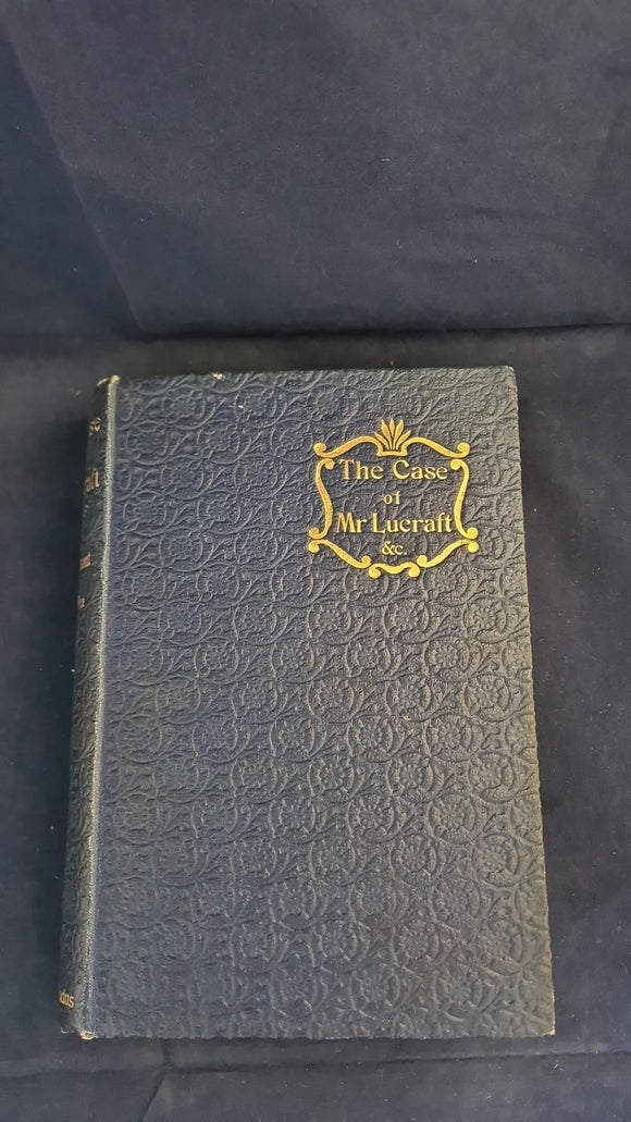 Walter Besant & James Rice - The Case of Mr Lucraft & other tales, Chatto & Windus, 1895