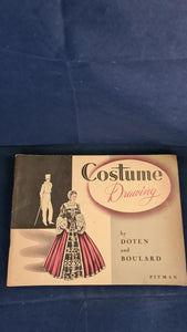 Doten & Boulard - Costume Drawing, Pitman Publishing, 1956