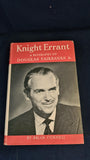 Brian Connell - Knight Errant, Douglas Fairbanks Jr. Hodder & Stoughton, 1955, First Edition
