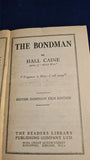 Hall Caine - The Bondman, Readers Library, no date