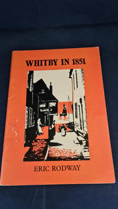 Eric Rodway - Whitby in 1851, A Description of the Town