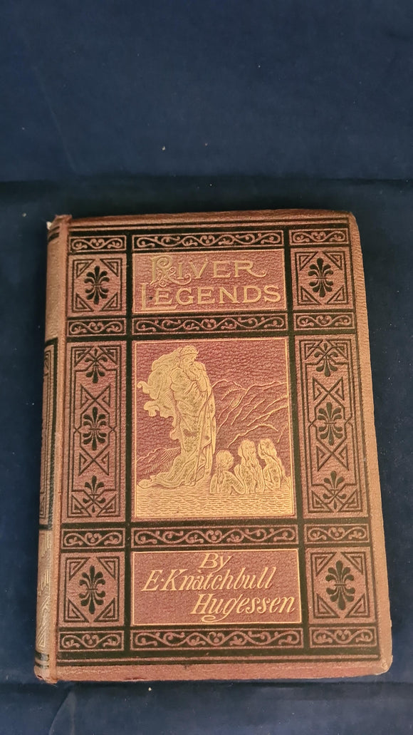 E H Knatchbull-Hugessen - River Legends, Daldy, Isbister, 1875