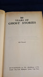 M R James - 50 Years Of Ghost Stories, Hutchinson, 60th Thousand