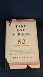 John Gloag - Take One A Week, Chantry Publications, 1950