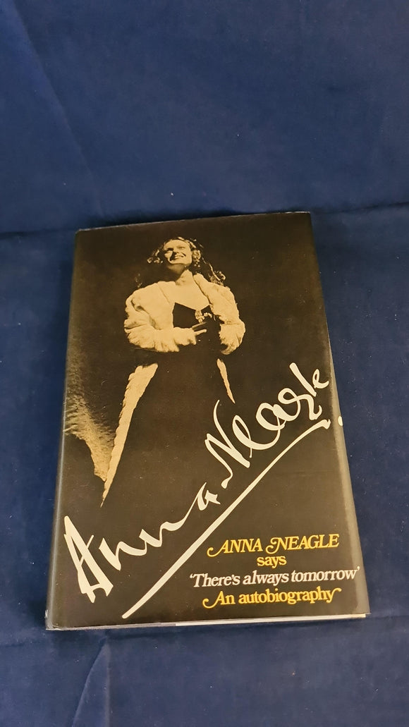 Anna Neagle - There's Always Tomorrow, W H Allen, 1974